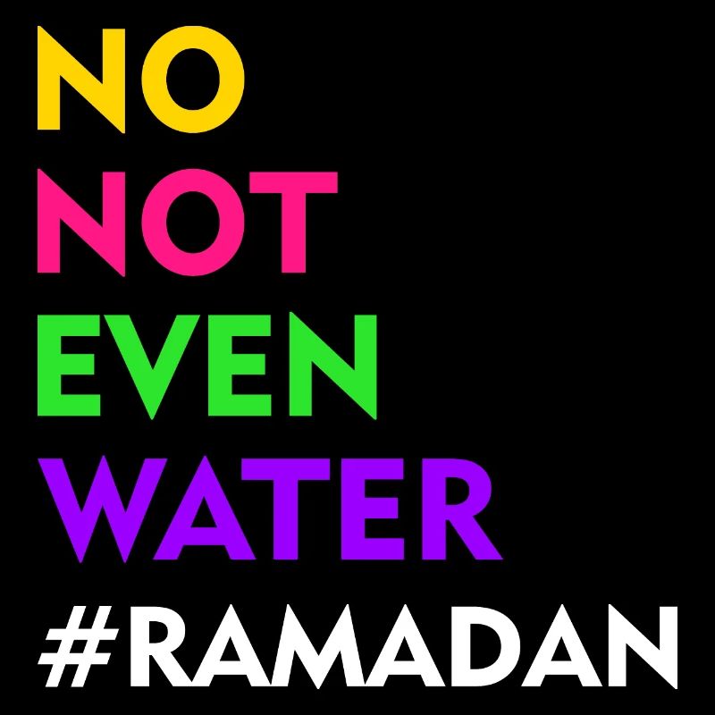 No Not Even Water Ramadan