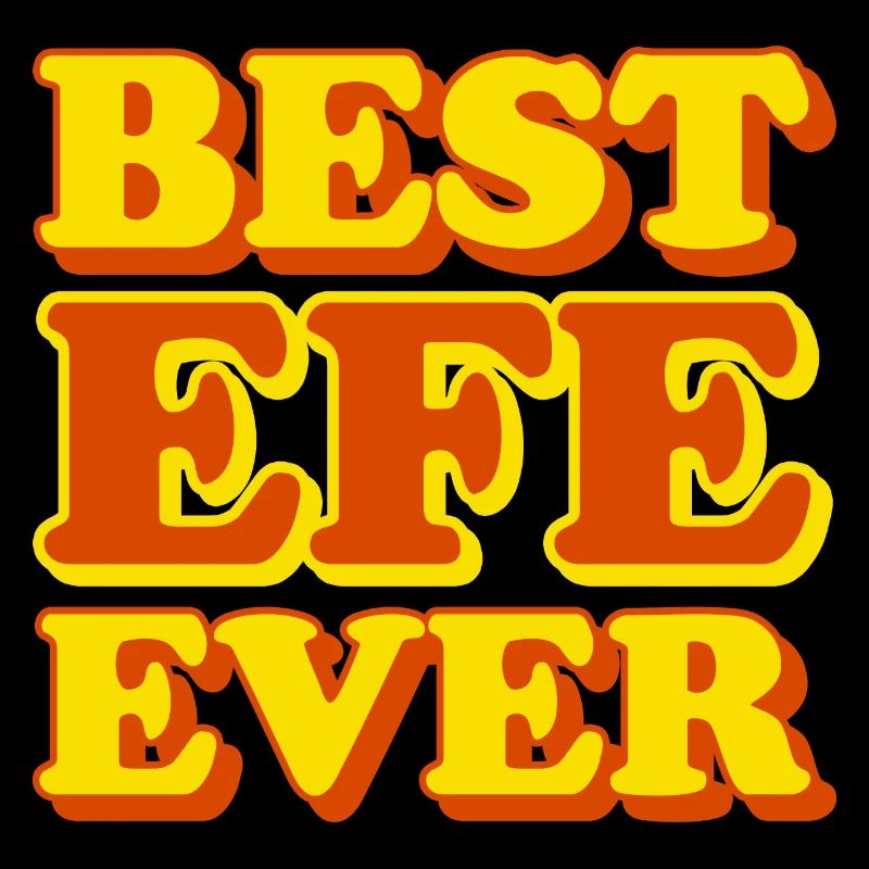 Efe First Name Funny Gift
