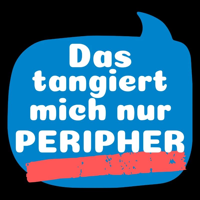 Das tangiert mich nur