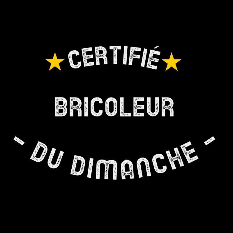 Certifié bricoleur du dimanche