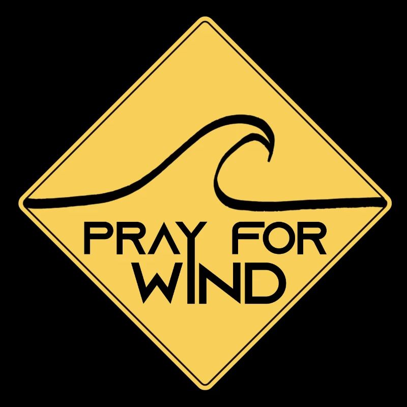 Pray for wind