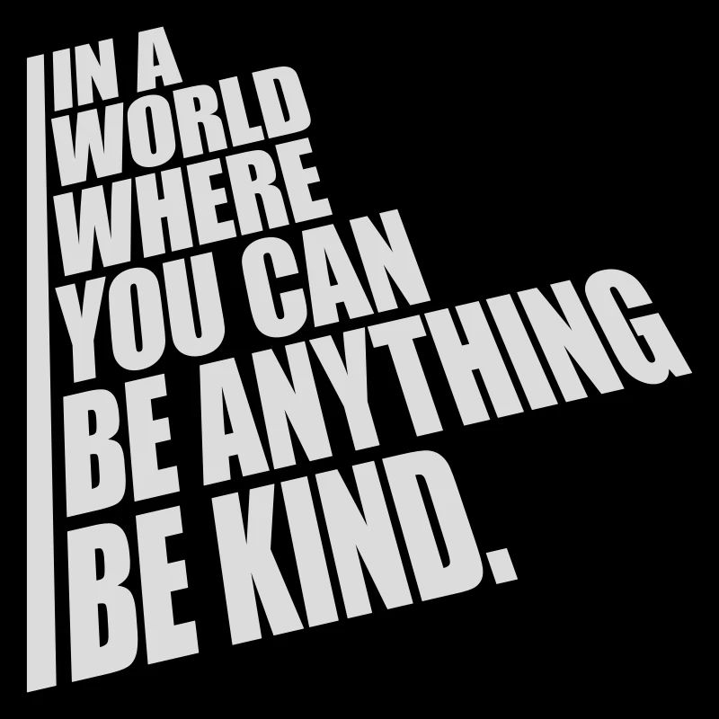you can be kind