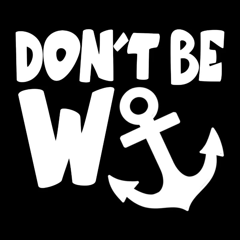 Don't Be A Wanker