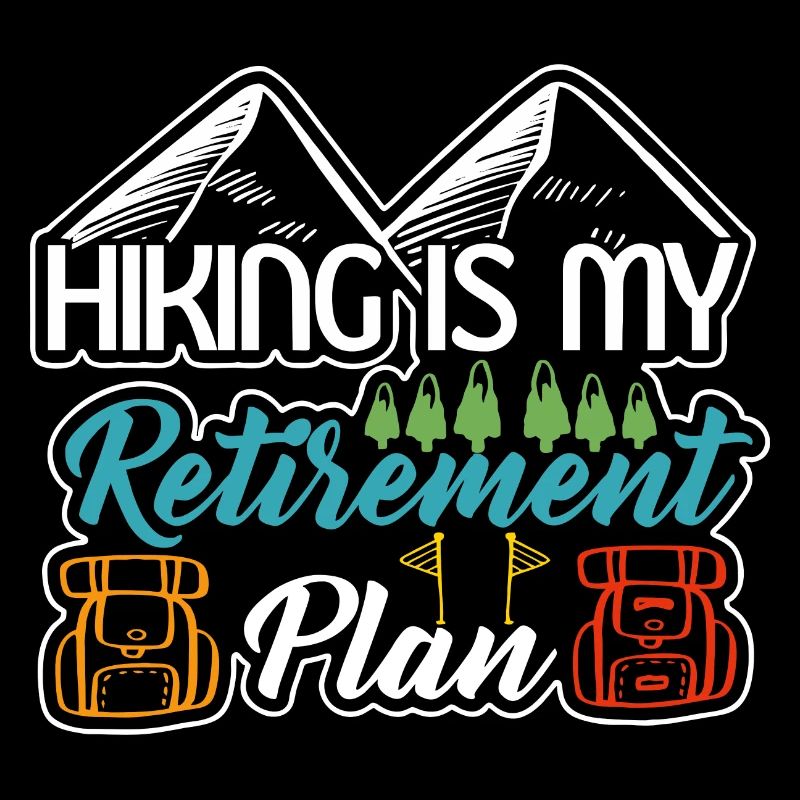 Hiking is my Retirement Plan this year