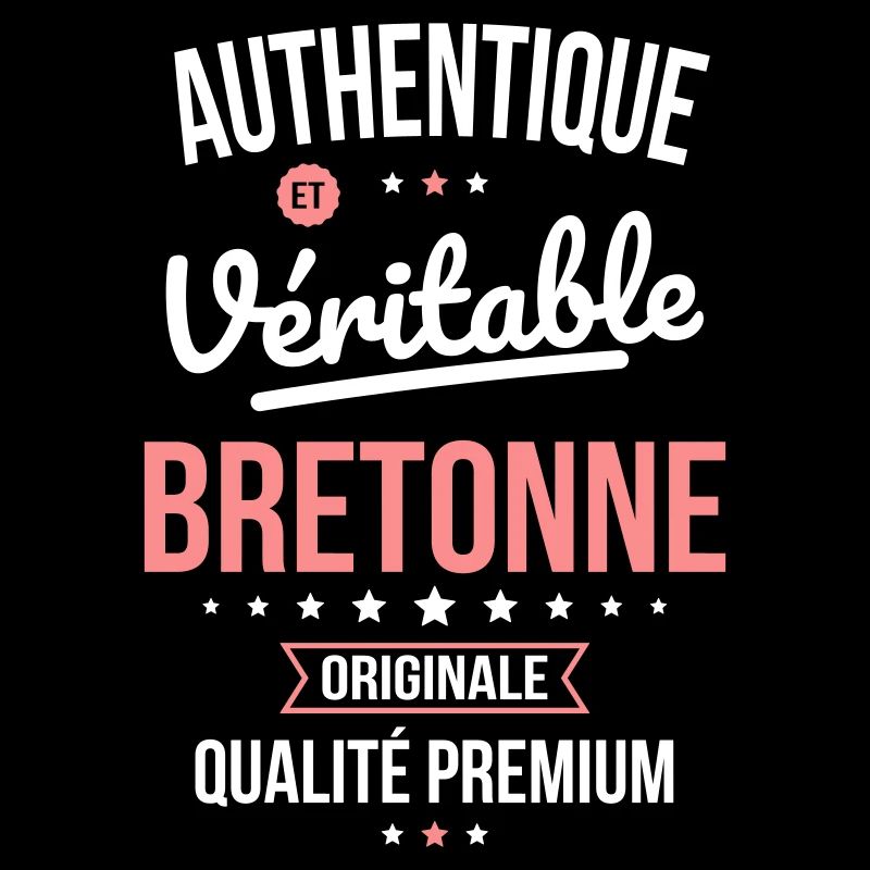 Authentique et véritable Bretonne - Originale