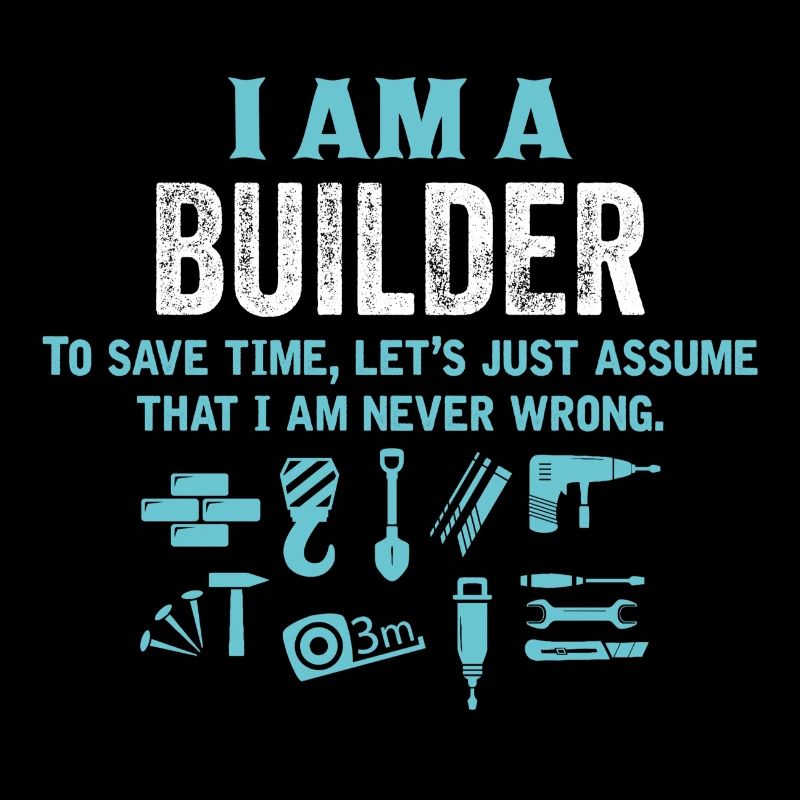 I Am A Builder...