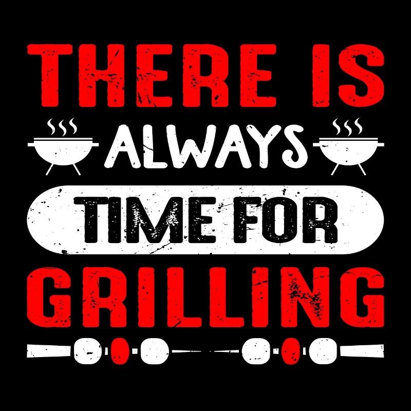 There is always Time for Grilling