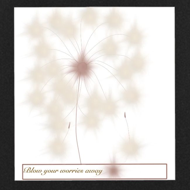 Blow your worries away , Putze deine Sorgen weg