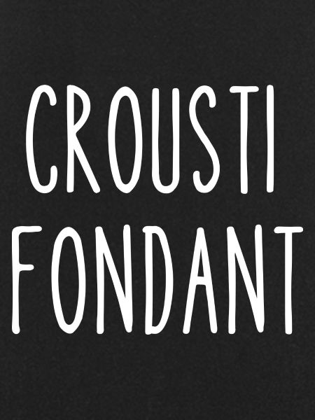 crousti fondant