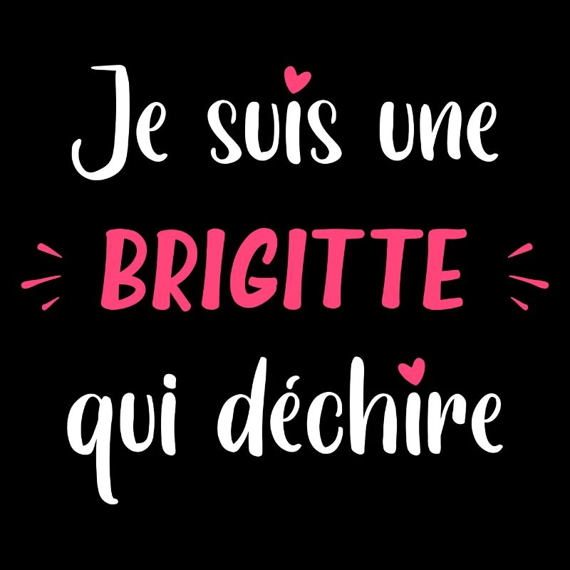 Je suis une brigitte qui déchire