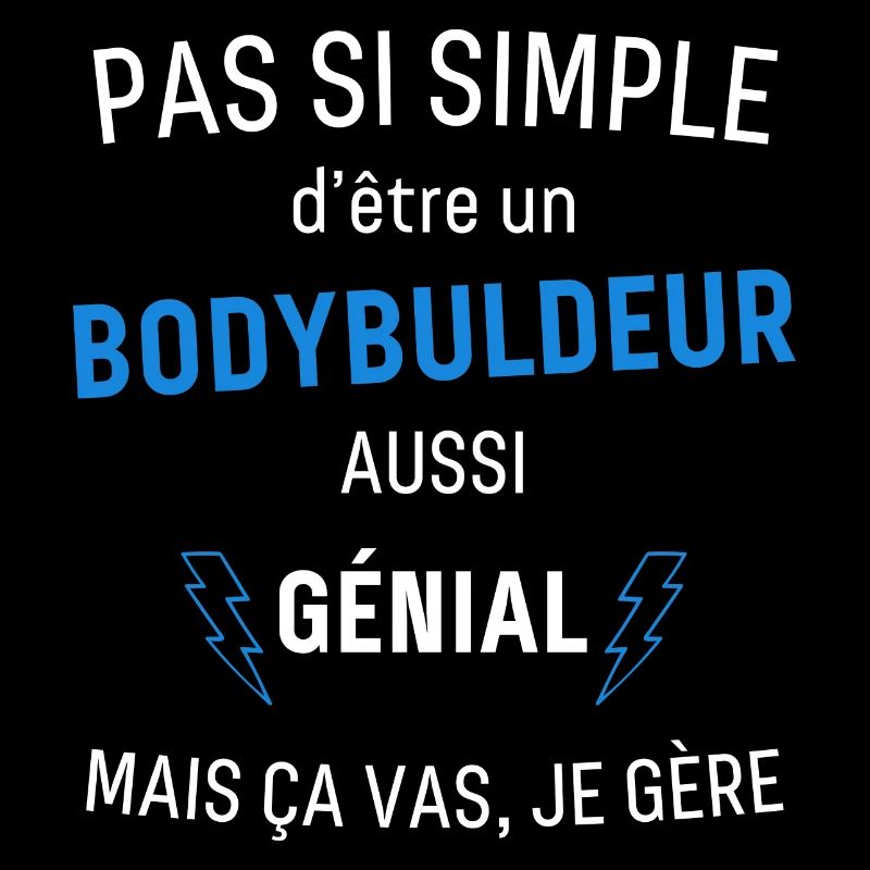 Bodybuldeur Génial