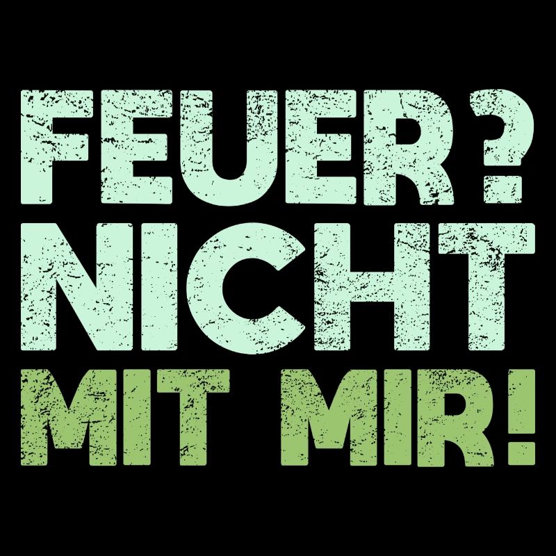 Feuer? Nicht Mit Mir!