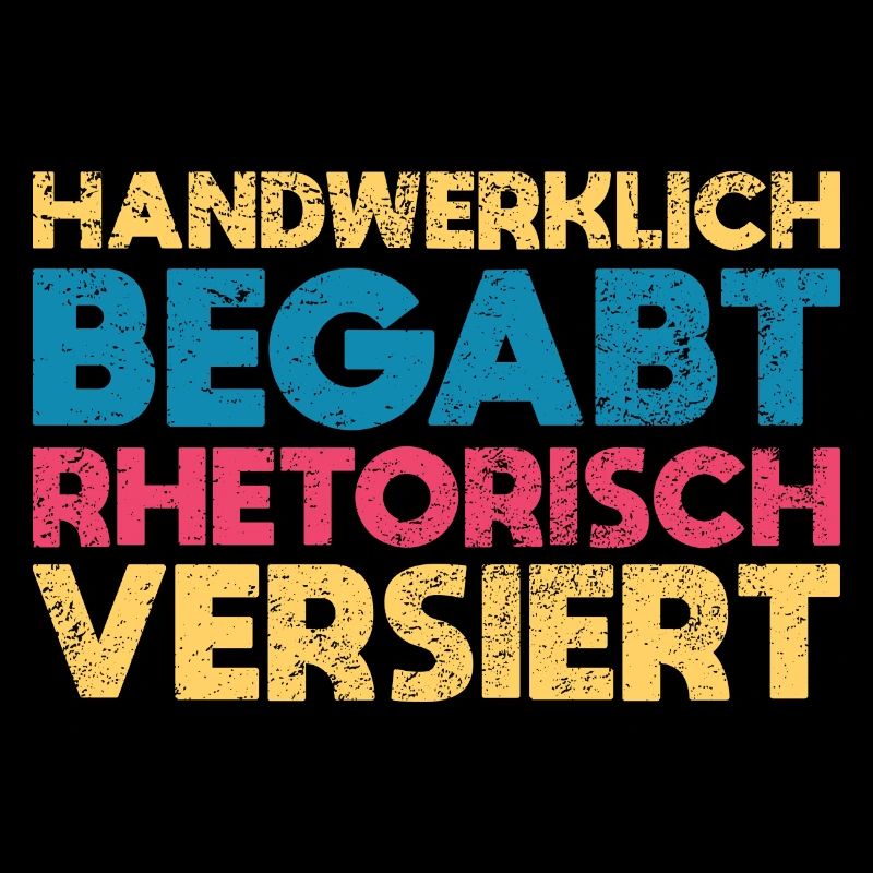 Handwerklich Begabt, Rhetorisch Versiert
