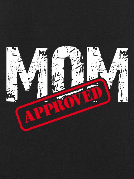 Mom approved