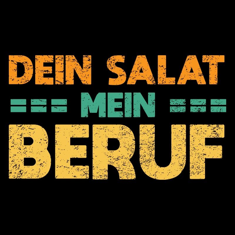 Dein Salat, Mein Beruf