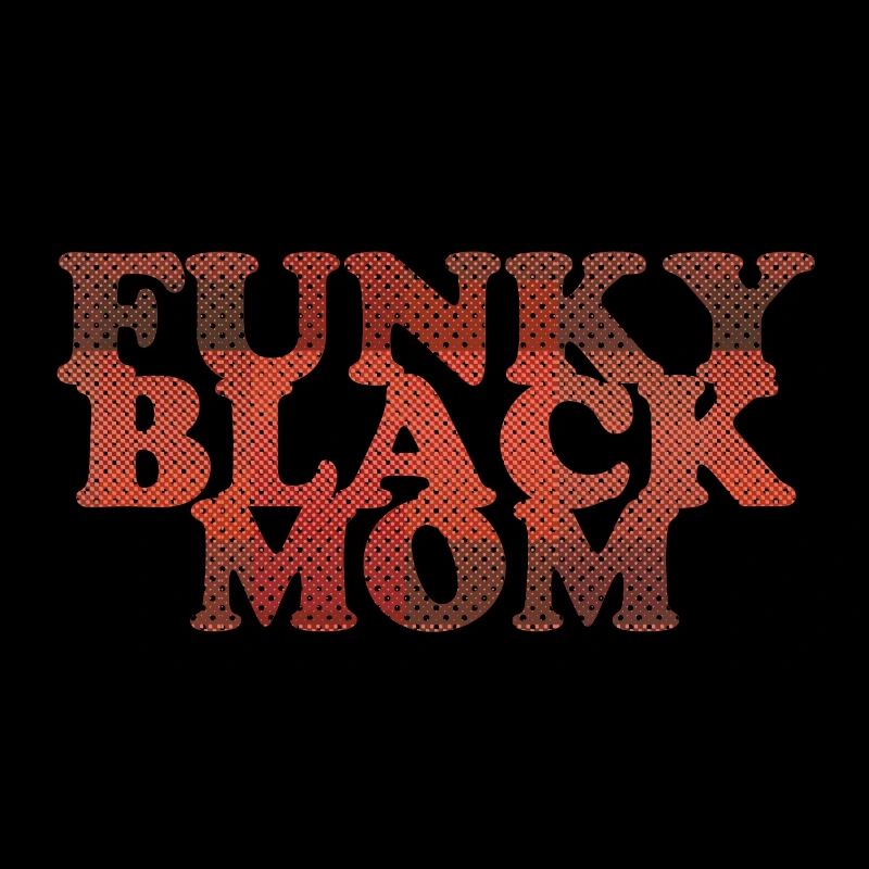 Funky Black Mom