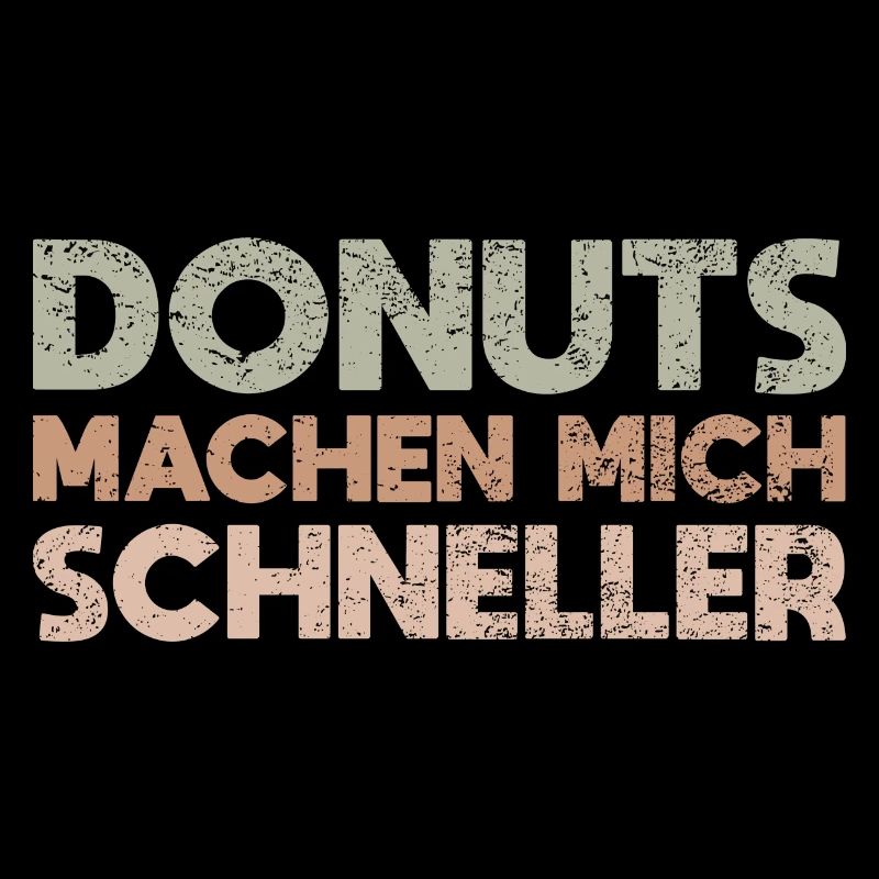 Donuts Machen Mich Schneller