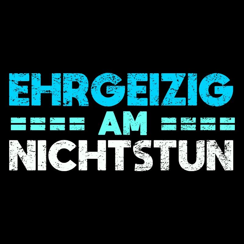 Ehrgeizig Am Nichtstun