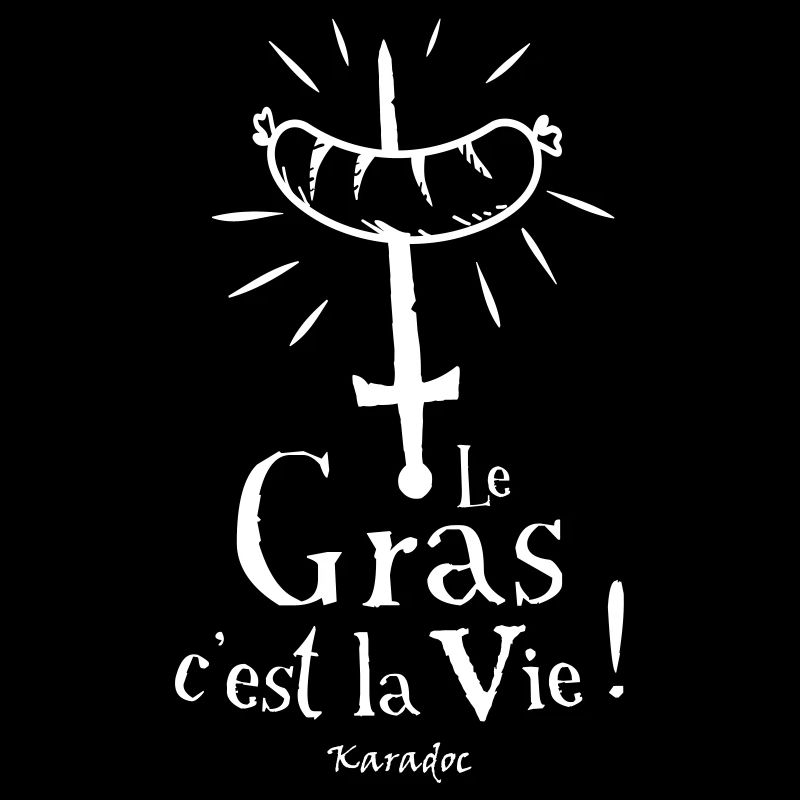 Le Gras c'est la Vie !