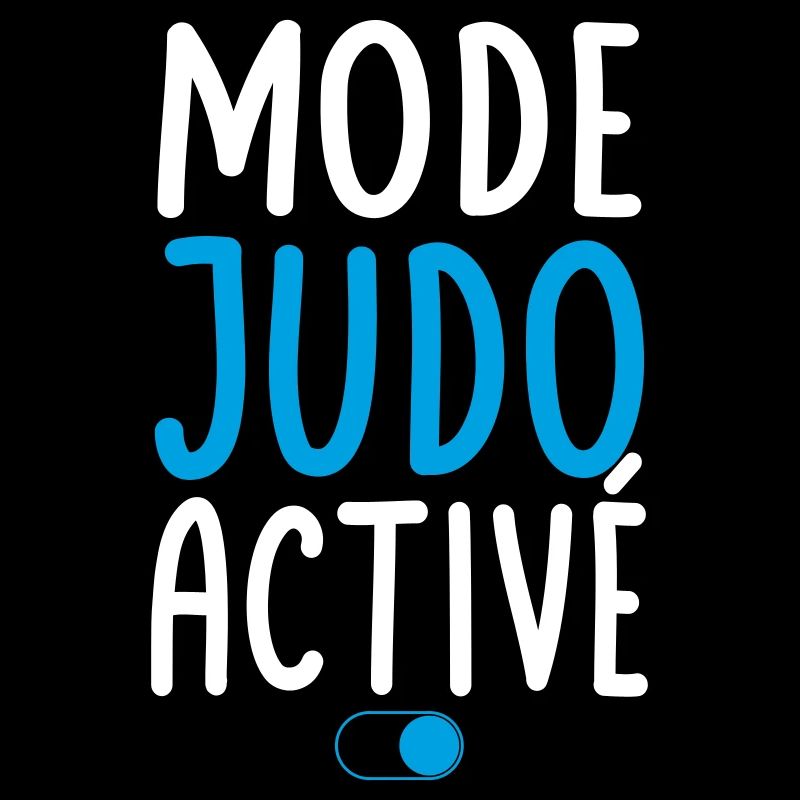 Mode Judo activé - Idée cadeau