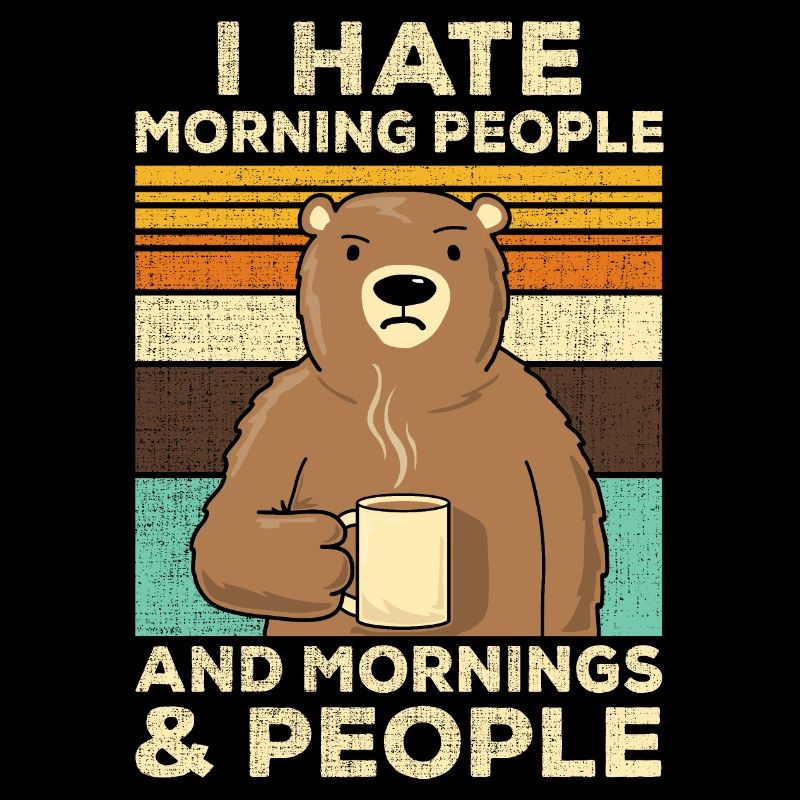 I Hate Morning People Coffee Bear