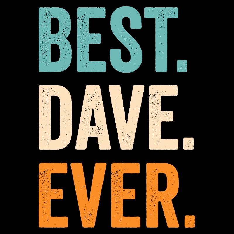 Best Dave Ever