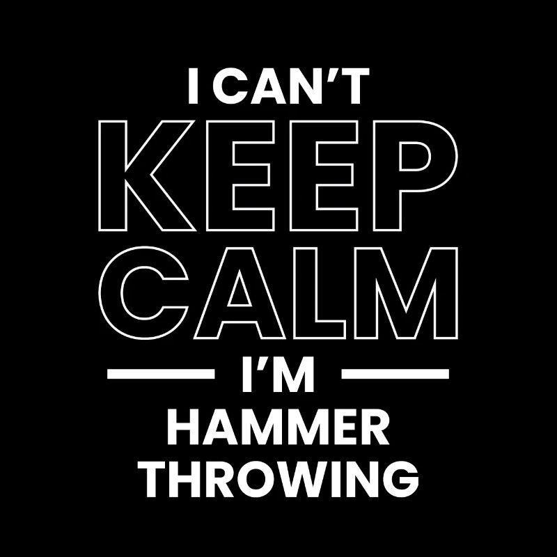I Can´t Keep Calm I´m Throwing Hammers Geschenk