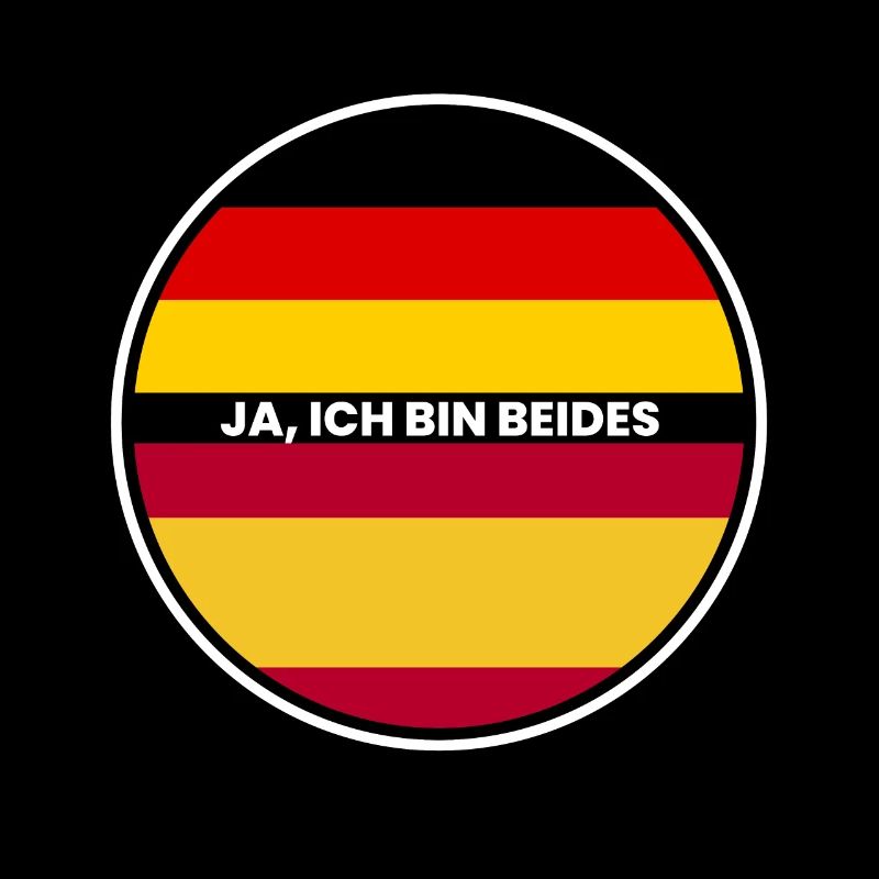 Ja Ich Bin Beides - Spanier und Deutscher