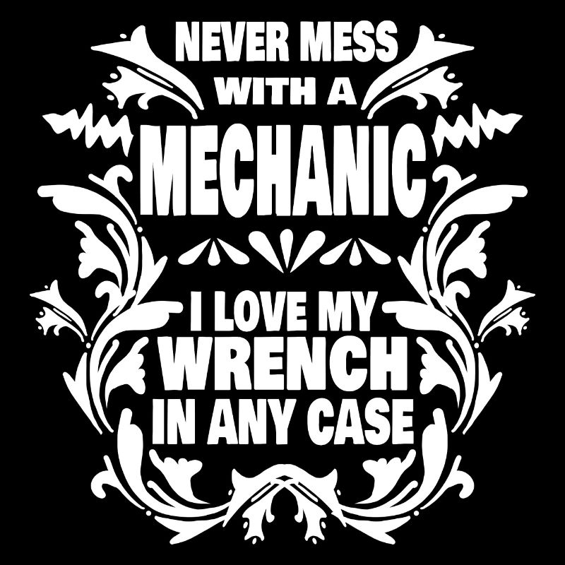 Mechanic Saying