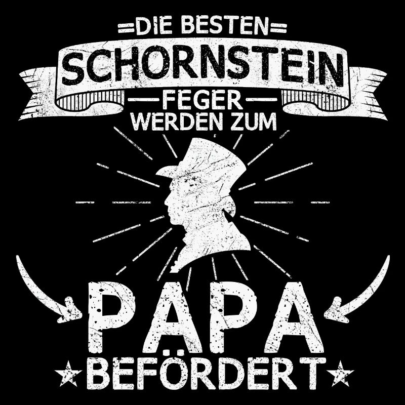 Schornsteinfeger Beruf Arbeit Papa Vater Spruch