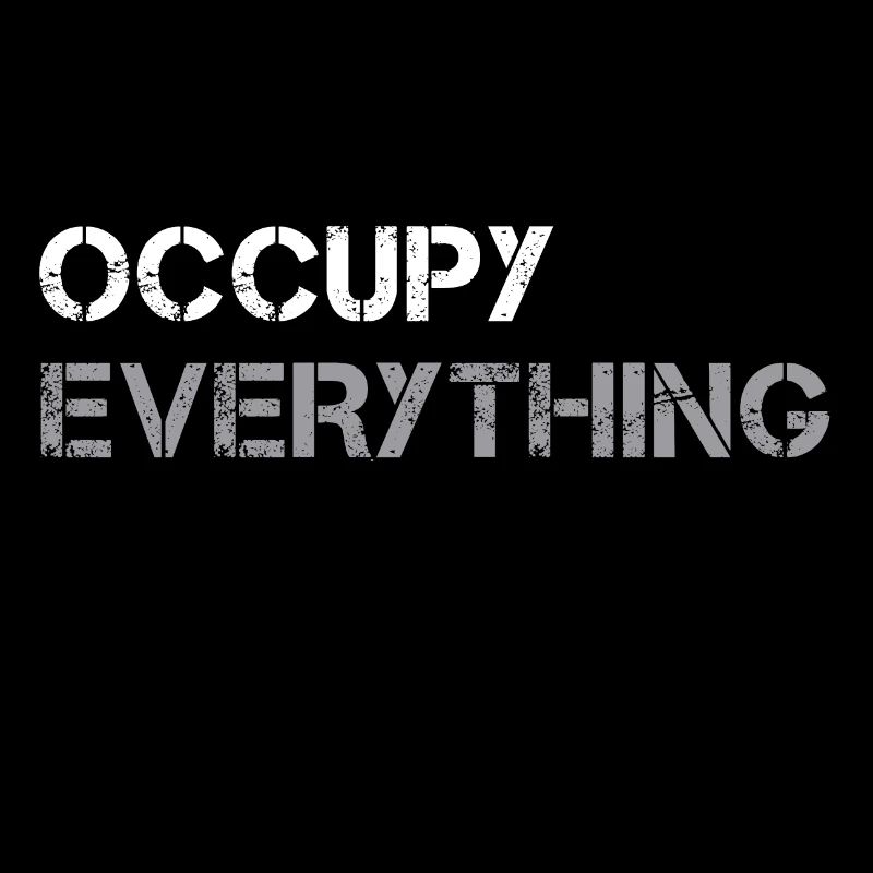 OCCUPY EVERYTHING