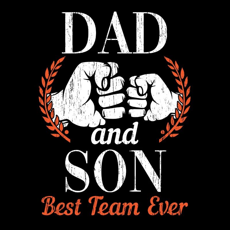 DAD and SON Best Team Ever
