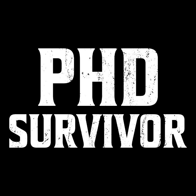 Phd Survivor PhD cadeau de clôture