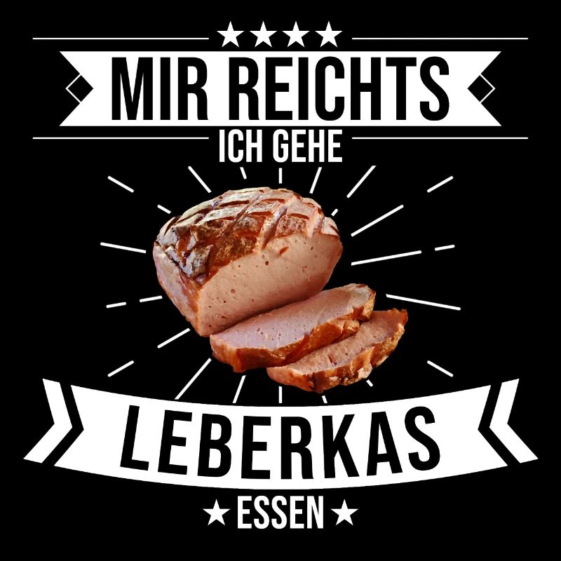 Lebakas Leberkäse Fleischkäse Bayern Spruch Essen