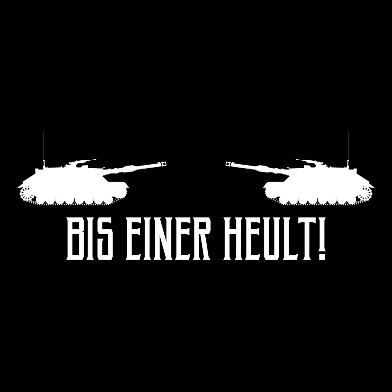 Bis einer Heult Panzer Humor Geschenk