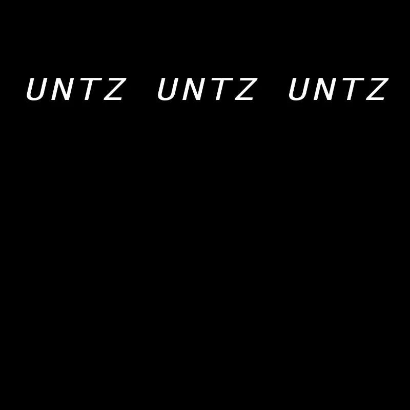 Untz Untz Untz
