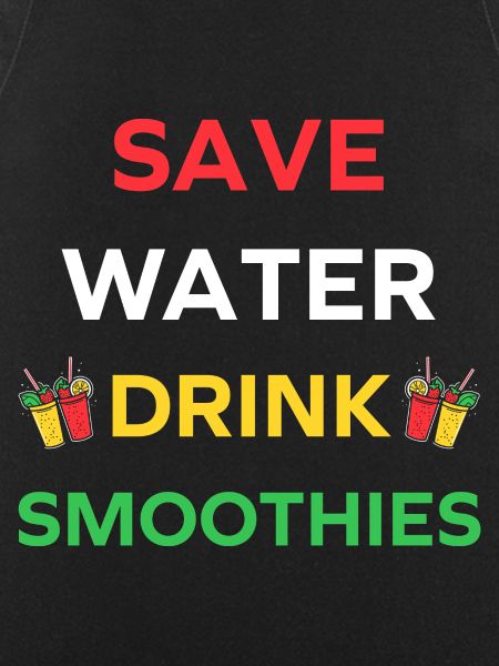Save water drink smoothies