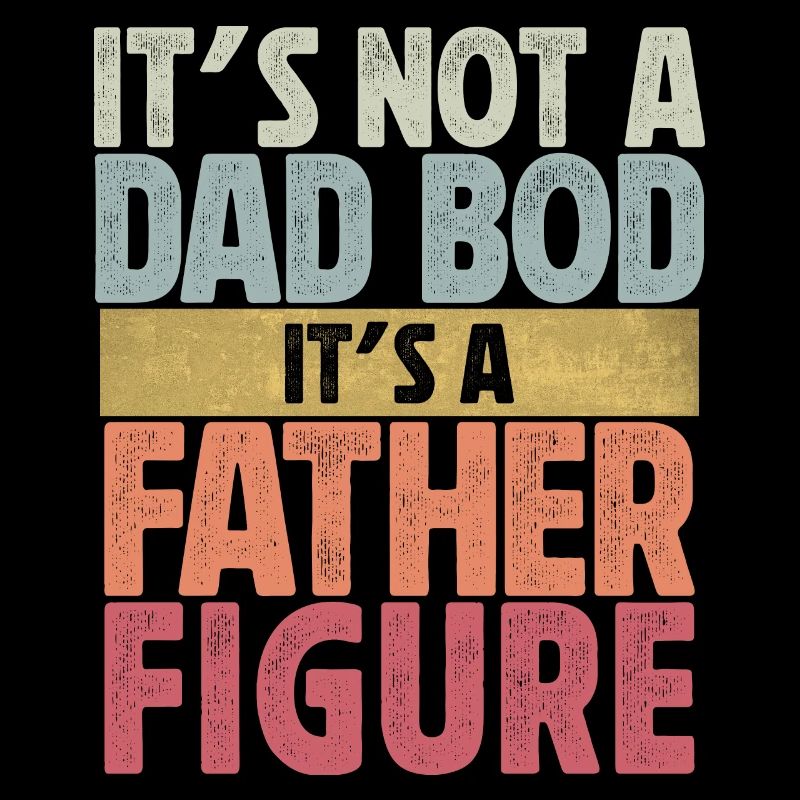 Es ist kein Dad Bod, es ist eine Vaterfigur
