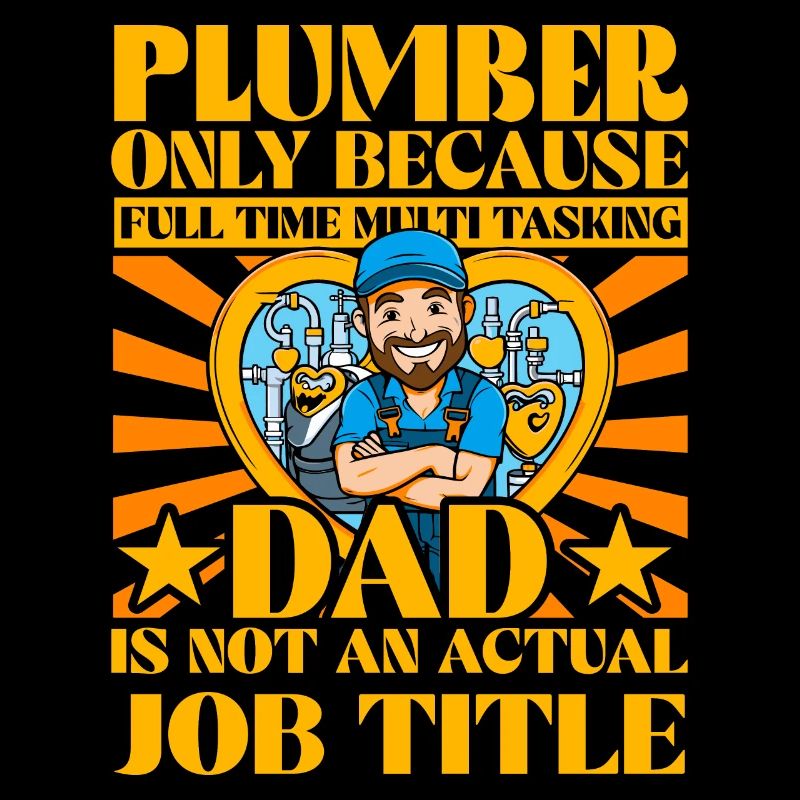 Plumber Dad Funny Quote