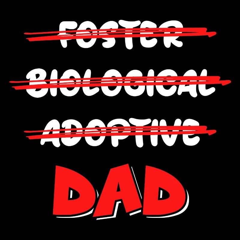 Foster Biological Adoptive Dad