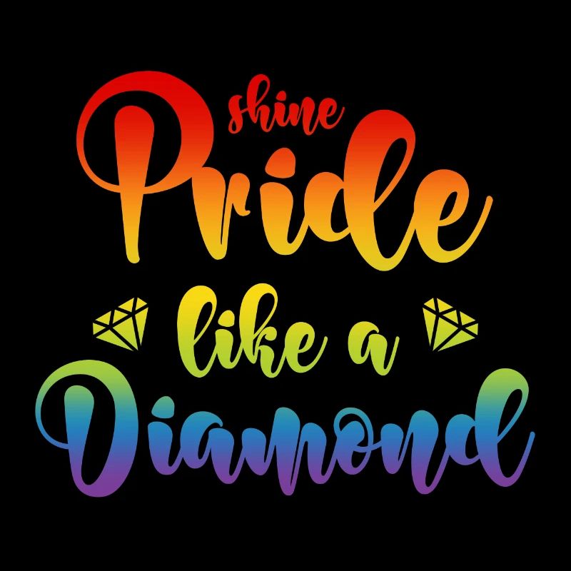 LGBT CSD Spruch Diamant Shine Pride Like A Diamond