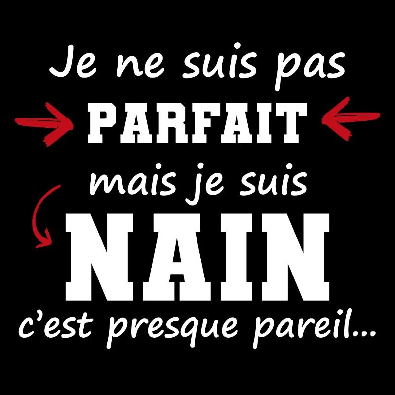 Cadeau pour nain | pas parfait mais nain