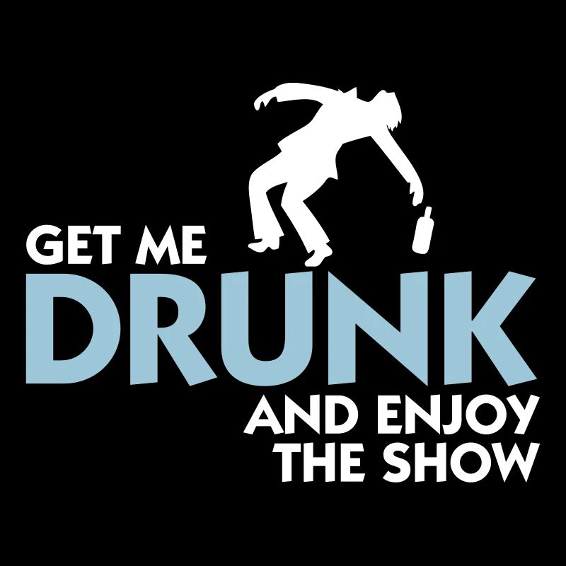 Donnez-moi l alcool et profiter du spectacle!