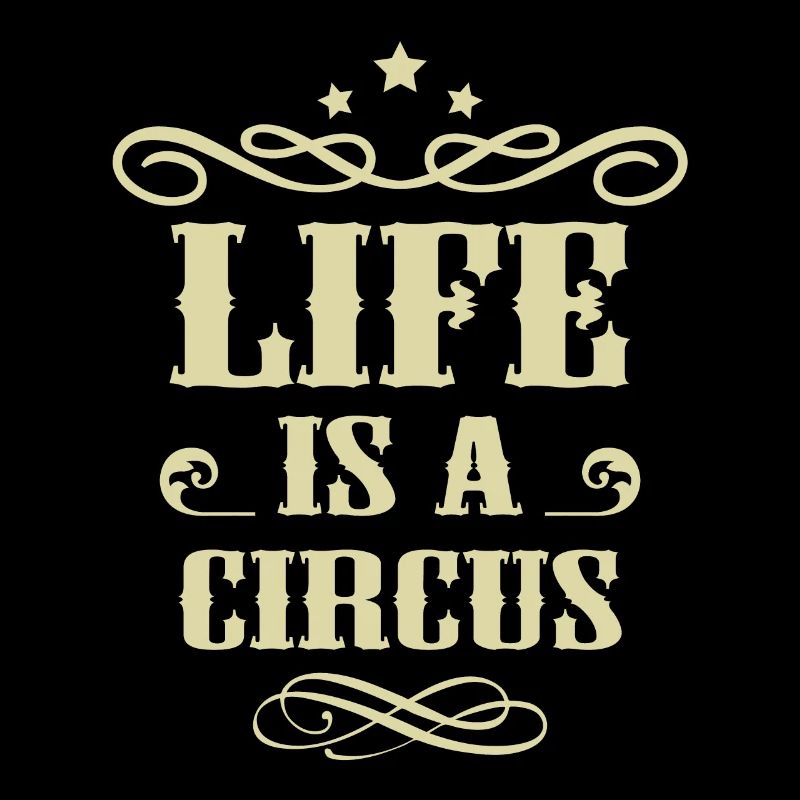 Life is a circus