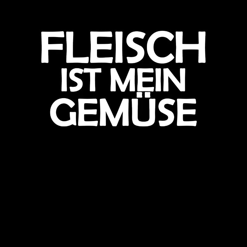 Fleisch Ist Mein Gemüse