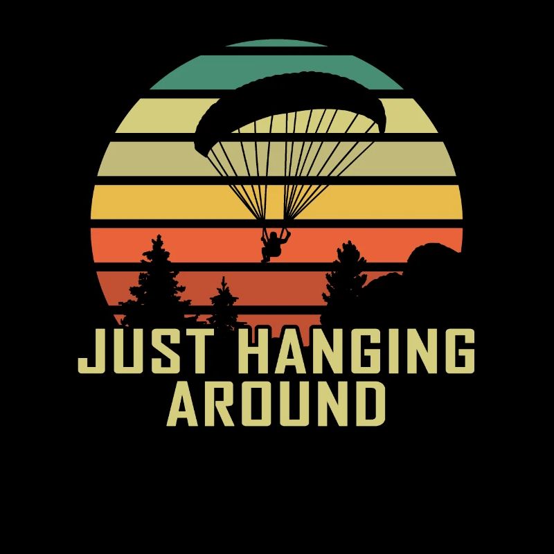 Just Hanging Around Lustiges Paraglider Geschenk