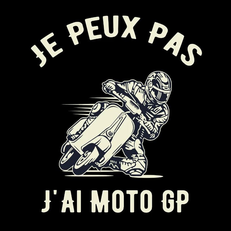 Je Peux Pas J Ai Moto GP