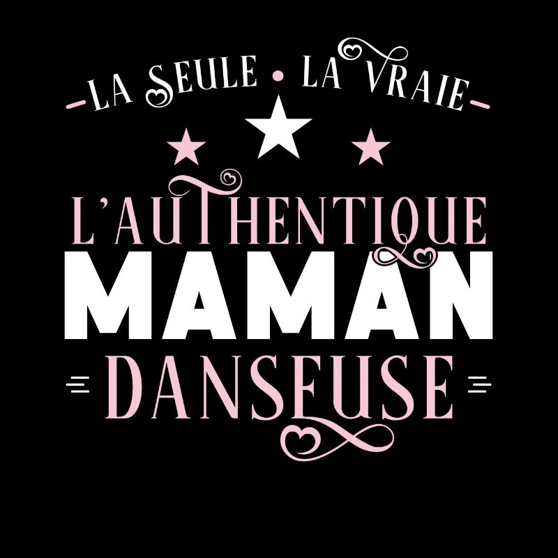Maman Danseuse, idée cadeau danse, passion, Danse