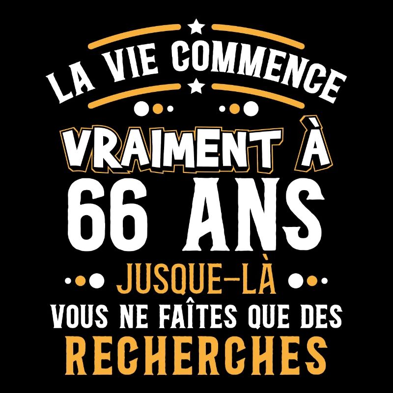 Anniversaire 66 ans. Idée Cadeau Humour Citations