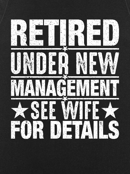 Retired under new management